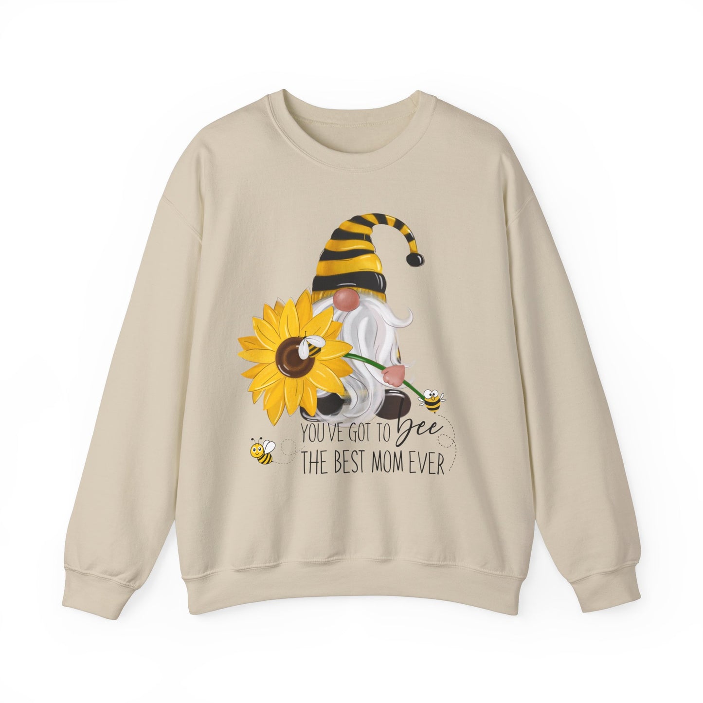 You've Got To BEE The Best Mom Ever Crewneck Sweatshirt