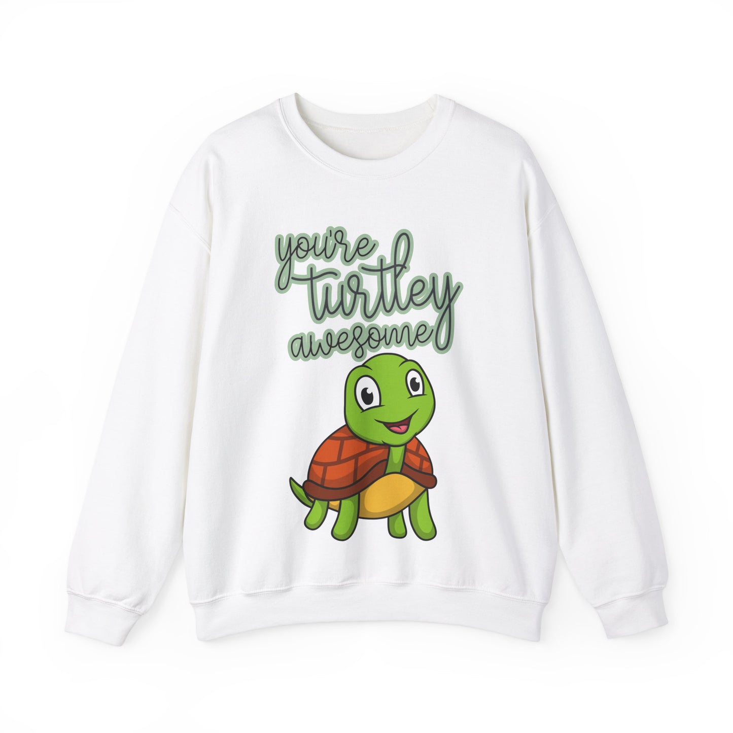 You're Turtley Awesome Sweatshirt