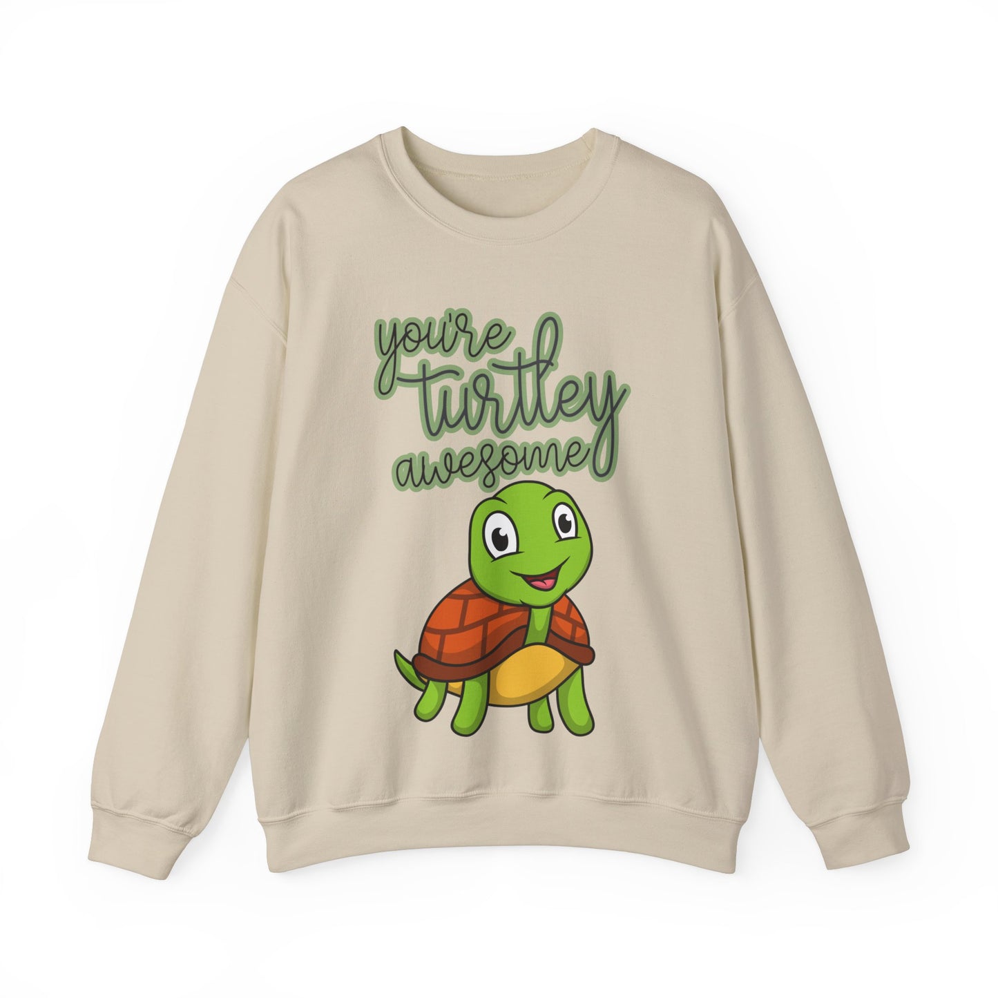 You're Turtley Awesome Sweatshirt