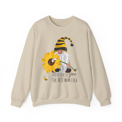 You've Got To BEE The Best Mom Ever Crewneck Sweatshirt