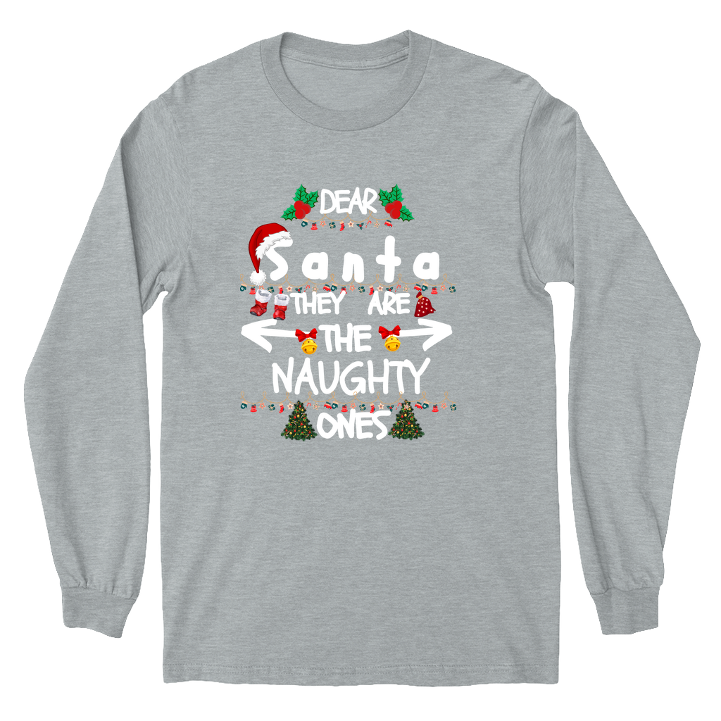 Dear Santa They Are The Naughty Ones (white) Long Sleeve T-Shirt