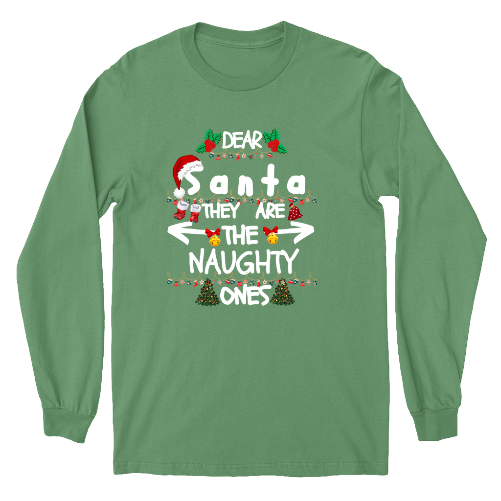 Dear Santa They Are The Naughty Ones (white) Long Sleeve T-Shirt