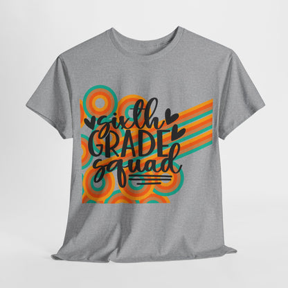 Sixth Grade Squad Teacher Team Shirt