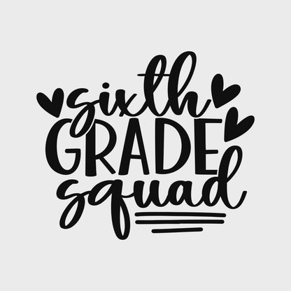 Sixth Grade Squad Classroom School Shirt