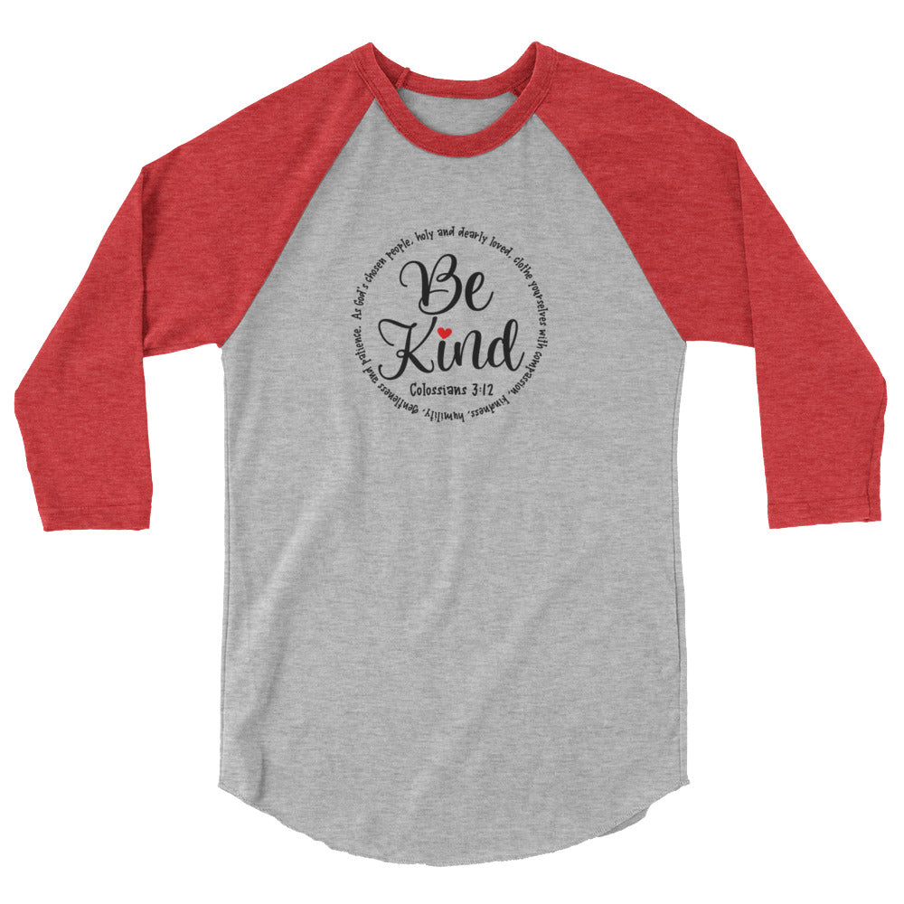 Be Kind | Col 3 :12 |  Baseball Shirt