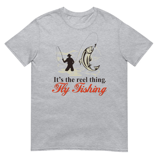 It's The Reel Thing Fly Fishing T-Shirt