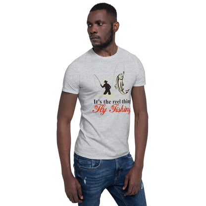 It's The Reel Thing Fly Fishing T-Shirt