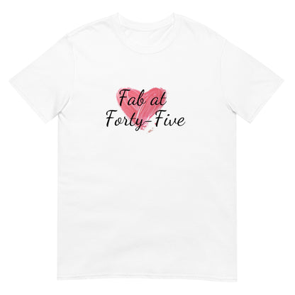 Fab At 45th Birthday Celebration Shirt